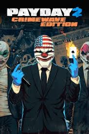 PAYDAY 2: Crimewave Edition